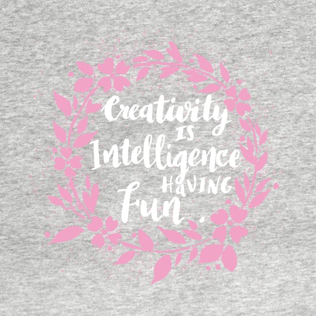 Creativity Intelligence having Fun - quote hand lettering wreath, life by papillon